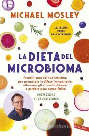 Ebook La dieta del microbioma di Michael Mosley edito da Vallardi