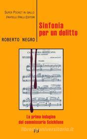 Ebook Sinfonia per un delitto di Negro Roberto edito da Fratelli Frilli Editori