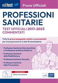 Ebook EBOOK- Professioni sanitarie Prove ufficiali commentate 2017-2022 di AA. VV. edito da EdiSES Edizioni