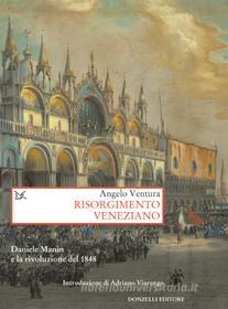 Ebook Risorgimento veneziano di Angelo Ventura edito da Donzelli Editore