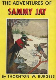 Ebook The Adventures of Sammy Jay di Thornton W. Burgess edito da Reading Essentials