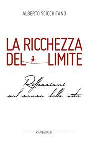 Ebook La ricchezza del limite di Alberto Scicchitano edito da Edizioni Cantagalli