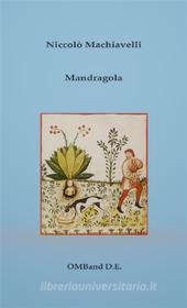 Ebook Mandragola di Niccolò Machiavelli edito da Publisher s16846