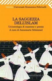 Ebook La saggezza dell'islam di Annemarie Schimmel edito da Feltrinelli Editore