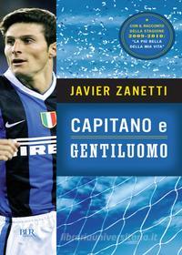 Ebook Capitano e gentiluomo di Zanetti Javier edito da BUR