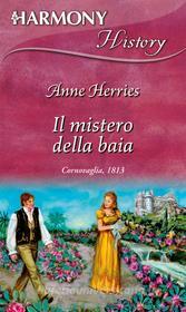 Ebook Il mistero della baia di Anne Herries edito da HarperCollins Italia
