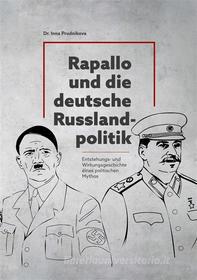 Ebook Rapallo und die deutsche Russlandpolitik 1922-1933 di Inna Prudnikova edito da Books on Demand