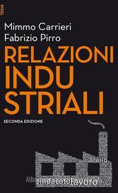 Ebook Relazioni industriali - II edizione di Mimmo Carrieri, Fabrizio Pirro edito da Egea