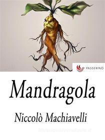 Libro Ebook Mandragola di Niccolò Machiavelli di Passerino