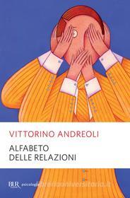 Ebook L'alfabeto delle relazioni di Andreoli Vittorino edito da BUR