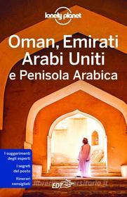 Ebook Oman, Emirati Arabi Uniti e Penisola Arabica di Jenny Walker, Jessica Lee, Jade Bremner edito da EDT