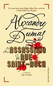 Ebook L'assassinio di Rue Saint-Roch di Alexandre Dumas edito da Baldini+Castoldi