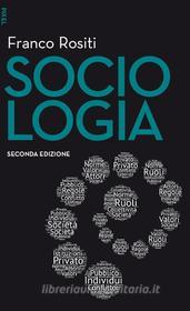 Ebook Sociologia - II edizione di Franco Rositi edito da Egea