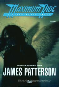 Ebook Maximum Ride: Esperimento Angel di James Patterson edito da Casa editrice Nord