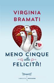 Ebook Meno cinque alla felicità! di Bramati Virginia edito da Mondadori