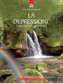 Ebook La depressione di Roberto Pagnanelli edito da Edizioni il Punto d'Incontro