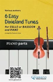 Ebook Cello or Bassoon & Piano "6 Easy Dixieland Tunes" (piano parts) di American Traditional, Mark W. Sheafe, Thornton W. Allen edito da Glissato Edizioni Musicali