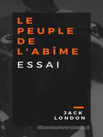 Ebook Le Peuple de l'Abîme di Jack London edito da Books on Demand