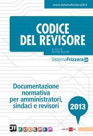 Ebook Codice del revisore 2013 di Davide Rossetti edito da IlSole24Ore