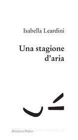 Ebook Una stagione d'aria di Isabella Leardini edito da Donzelli Editore