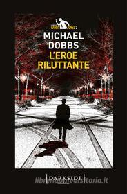 Ebook L'eroe riluttante di Michael Dobbs edito da Fazi Editore