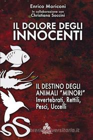 Ebook Il dolore degli Innocenti di Enrico Moriconi, Christiana Soccini edito da Edizioni Triskel di Rosalba Nattero s.a.s.