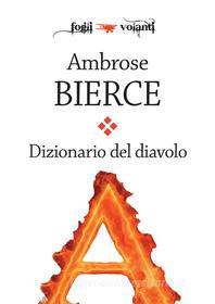 Libro Ebook Dizionario del Diavolo di Ambrose Bierce di Edizioni Falsopiano