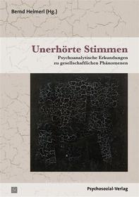 Ebook Unerhörte Stimmen di Bernd Heimerl edito da Psychosozial-Verlag