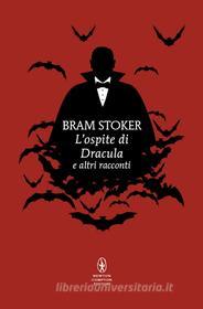 Ebook L'ospite di Dracula e altri racconti di Bram Stoker edito da Newton Compton Editori