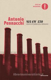 Ebook Shaw 150 di Pennacchi Antonio edito da Mondadori