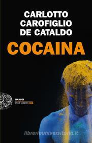 Ebook Cocaina di Carlotto Massimo, Carofiglio Gianrico, De Cataldo Giancarlo edito da Einaudi