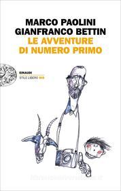 Ebook Le avventure di Numero Primo di Paolini Marco, Bettin Gianfranco edito da Einaudi