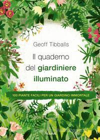 Ebook Il quaderno del giardiniere illuminato di Tibballs Geoff edito da Piemme