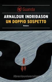 Ebook Un doppio sospetto di Arnaldur Indridason edito da Guanda