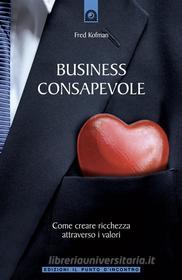 Ebook Business consapevole di Fred Kofman edito da Edizioni il Punto d'Incontro