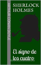 Libro Ebook Sherlock Holmes - El signo de los cuatro di Arthur Conan Doyle di Books on Demand