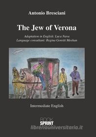 Ebook The Jew of Verona (Antonio Bresciani) di Luca Nava edito da Booksprint