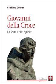 Ebook Giovanni della Croce di Cristiana Dobner edito da Lindau