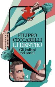 Ebook Lì dentro di Filippo Ceccarelli edito da Feltrinelli Editore
