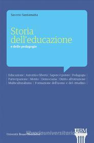 Ebook Storia dell'educazione e delle pedagogie di Santamaita Saverio edito da Bruno Mondadori