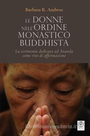 Ebook Le donne nell'ordine monastico buddhista di Barbara Ambros edito da Myo Edizioni