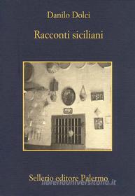 Ebook Racconti siciliani di Danilo Dolci edito da Sellerio Editore