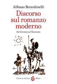 Ebook Discorso sul romanzo moderno di Alfonso Berardinelli edito da Carocci editore S.p.A.