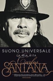 Ebook Suono universale di Santana Carlos edito da Mondadori