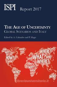 Ebook The Age of Uncertainty di Alessandro Colombo e Paolo Magri edito da Edizioni Epoké