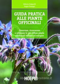 Ebook Guida pratica alle piante officinali di Gilberto Bulgarelli, Sergio Flamigni edito da Hoepli