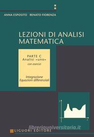 Ebook Lezioni di Analisi matematica di Anna Esposito, Renato Fiorenza edito da Liguori Editore