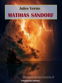 Ebook Mathias Sandorf di Jules Verne edito da E-BOOKARAMA