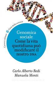 Ebook Genomica sociale di Carlo Alberto Redi, Manuela Monti edito da Carocci editore S.p.A.