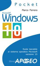 Ebook Windows 10 di Marco Ferrero edito da Feltrinelli Editore